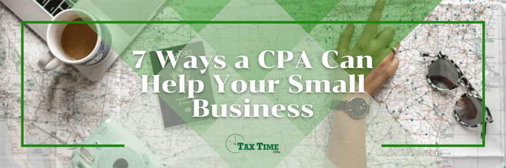 Don't know the difference between an accountant or CPA? Here are seven business tips to help you understand, and help you save money.
