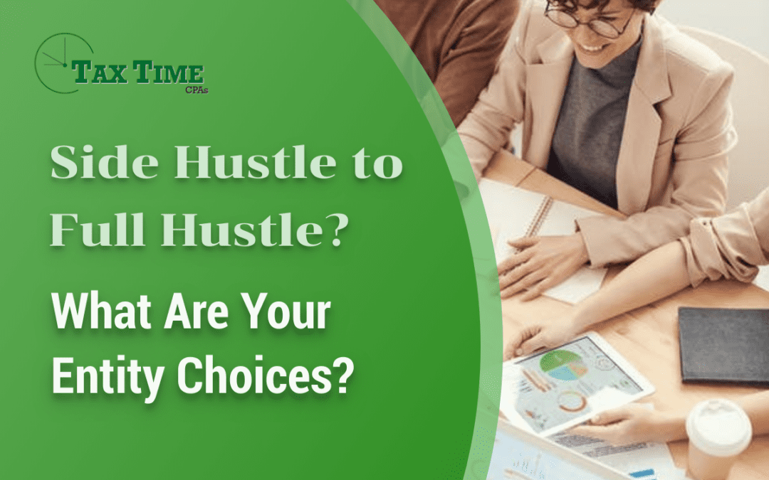 Making a side hustle your full time job? Let a tax professional help you determine the right entity to create - LLC or Corporation.